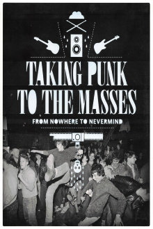 Taking Punk to the Masses: From Nowhere to Nevermind Trailer