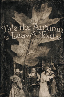 Tale the Autumn Leaves Told Trailer