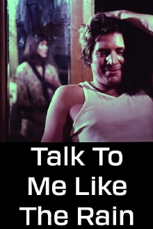 Talk to Me Like the Rain Trailer