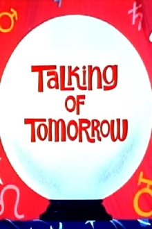 Talking of Tomorrow Trailer