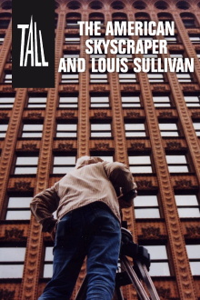 Tall: The American Skyscraper and Louis Sullivan Trailer
