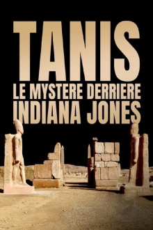 Tanis : Le Mystère derrière Indiana Jones Trailer