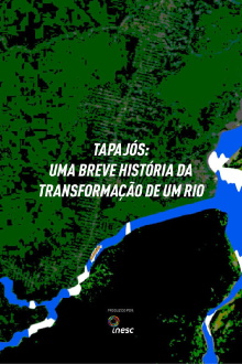 Tapajós: Uma Breve História da Transformação de um Rio Trailer