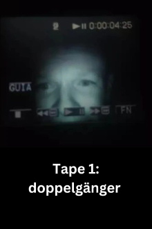 Tape 1: Doppelgänger Trailer