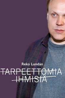 Tarpeettomia ihmisiä Trailer