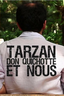 Tarzan, Don Quixote and Us Trailer