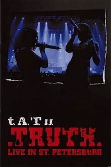 t.A.T.u.: TRUTH - Live In St. Petersburg 2006 Trailer