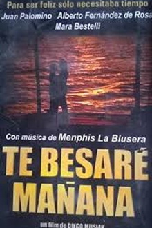 Te besaré mañana Trailer