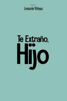 Te Extraño, Hijo Trailer