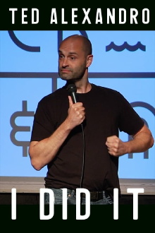 Ted Alexandro: I Did It Trailer