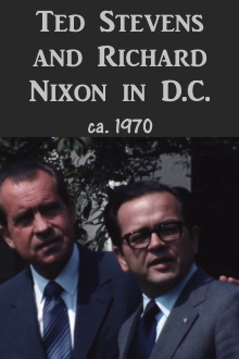 Ted Stevens and Richard Nixon in D.C. Trailer
