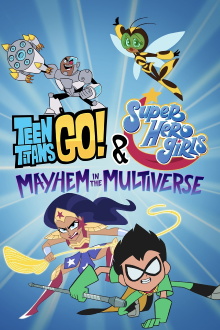 Teen Titans Go! & DC Super Hero Girls: Mayhem in the Multiverse Trailer