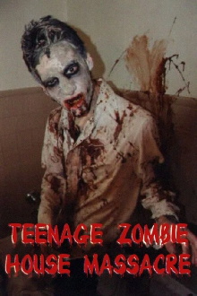Teenage Zombie House Massacre Trailer