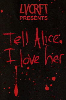 Tell Alice I Love Her Trailer