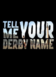 Tell Me Your Derby Name Trailer