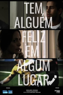 Tem alguém feliz em algum lugar Trailer