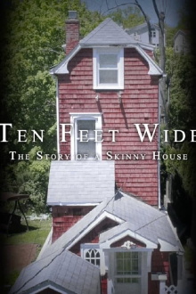 Ten Feet Wide: The Story of a Skinny House Trailer
