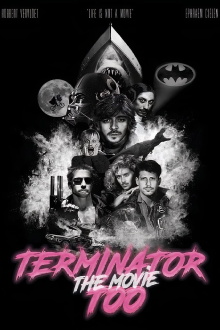 Terminator Too – The Movie Trailer
