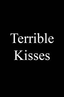 Terrible Kisses Trailer