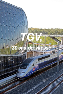 TGV, 30 ans de vitesse Trailer