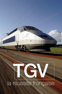 TGV, la réussite française Trailer