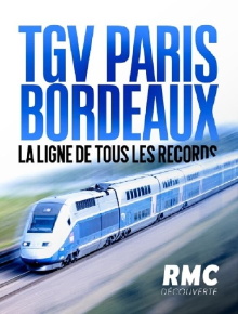 TGV Paris-Bordeaux, la ligne de tous les records Trailer