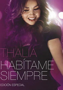 Thalía Habítame Siempre Trailer