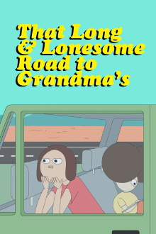 That Long & Lonesome Road to Grandma's Trailer