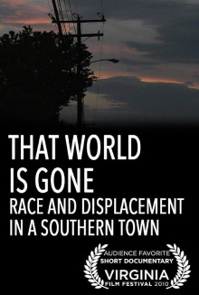 That World Is Gone: Race and Displacement in a Southern Town Trailer