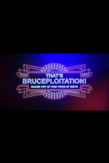 That's Brucesploitation! Making Fist of Fear, Touch of Death Trailer