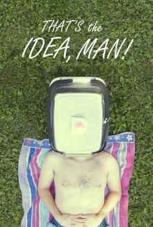 That's the Idea, Man! Trailer