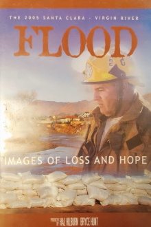 The 2005 Santa Clara Virgin River Flood - Images of Loss and Hope Trailer