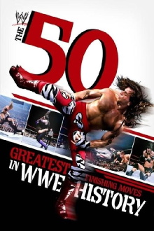 The 50 Greatest Finishing Moves in WWE History Trailer