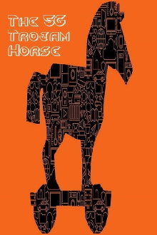 The 5G Trojan Horse Trailer