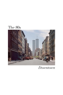 The 80s: Downtown Trailer