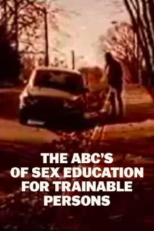 The ABC's of Sex Education for Trainable Persons Trailer