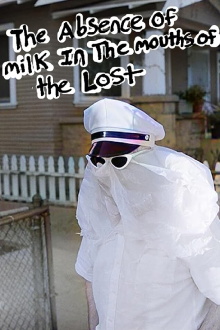 The Absence of Milk in the Mouths of the Lost Trailer