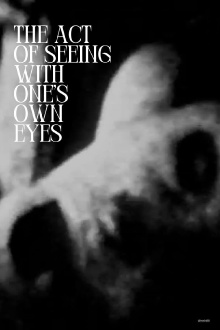 The Act of Seeing with One's Own Eyes Trailer