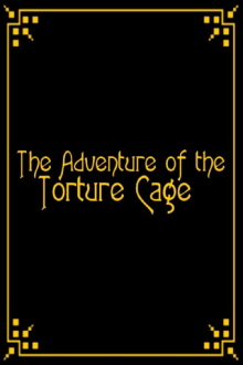 The Adventure of the Torture Cage Trailer