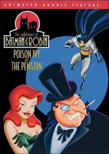 The Adventures of Batman & Robin: Poison Ivy and The Penguin Trailer