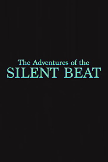 The Adventures of the Silent Beat Trailer