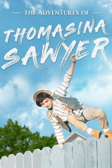 The Adventures of Thomasina Sawyer Trailer