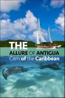 The Allure of Antigua: Gem of the Caribbean Trailer