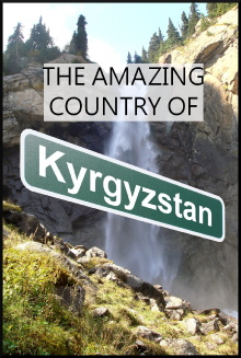 The Amazing Country of Kyrgyzstan Trailer