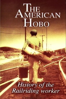 The American Hobo: History of the Railriding Worker Trailer