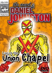 The Angel and Daniel Johnston: Live at the Union Chapel Trailer