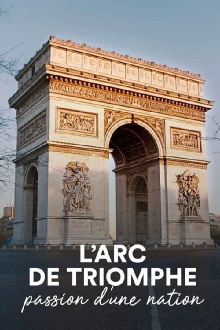 The Arc de Triomphe: A Nation's Passion Trailer
