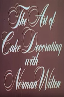 The Art Of Cake Decorating With Norman Wilton Trailer