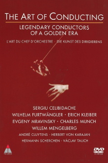 The Art of Conducting - Legendary Conductors of a Golden Era Trailer