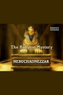 The Babylon Mystery. Nebuchadnezzar Trailer